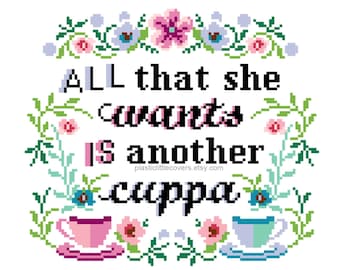 Modern Cross Stitch Pattern PDF - All That She Wants Is Another Cuppa - Tea Lover Gift Idea - Kitchen Art Pink And Blue - Tea Cup - Floral