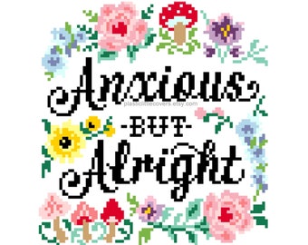 Modern Cross Stitch Pattern PDF - Anxious But Alright - Floral Wreath Border - Spring Bouquet - Mushroom X Stitch - Cottage Core - Self Care