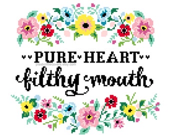 Funny Cross Stitch Pattern PDF - Pure Heart, Filthy Mouth - Modern Floral Border X Stitch Design  - DIY Gift