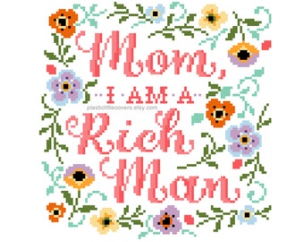Cross Stitch Pattern PDF - Mom, I Am A Rich Man - Modern Floral Pink Design - Feminist Funny Quote