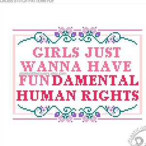 Modern Cross Stitch Pattern PDF - Girls Just Wanna Have Fundamental Human Rights - Feminist Quote DIY Craft - Pop Culture Music - Beginner