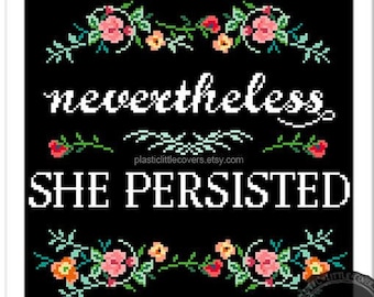 Nevertheless, She Persisted. Modern Floral Cross Stitch Pattern. Empowerment. Digital Download PDF.