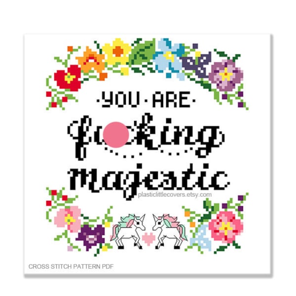 Modern Cross Stitch Pattern PDF - You Are F-cking Majestic - Cute Unicorn Rainbow Flowers - BFF Best Friend Gift Idea - Kawaii Mature DIY