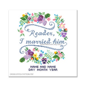 Cross Stitch Pattern PDF - Reader, I Married Him - Literary Quote Wedding Date Customisable - Jane Eyre Modern DIY Gift For Book Lover