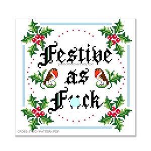 Modern Christmas Cross Stitch Pattern PDF - Festive as F-ck - Funny Subversive Mature Xmas Decoration - Robin Holly Leaves - Bold Lettering