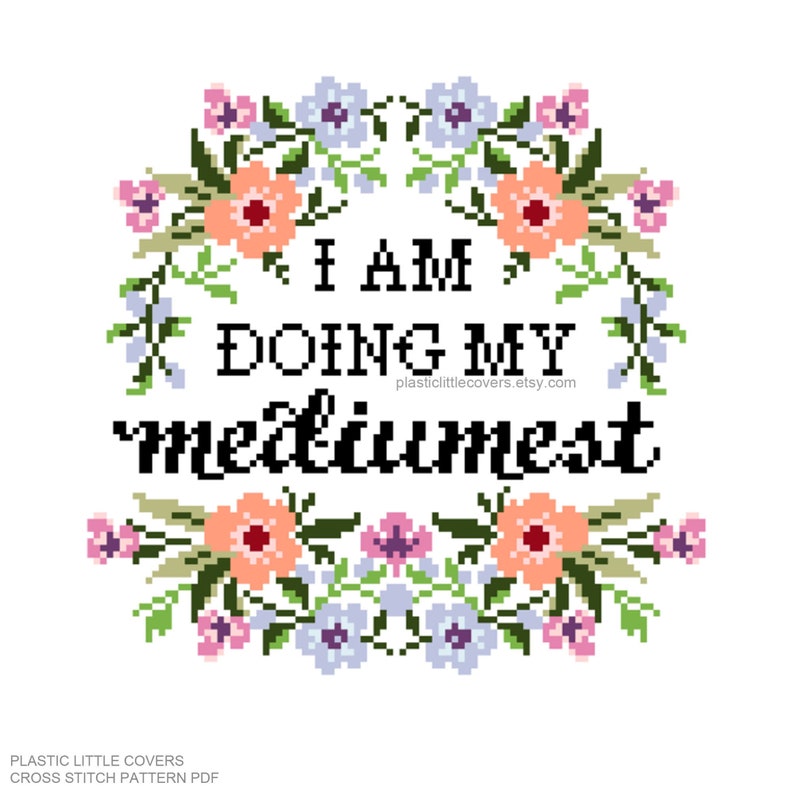 Modern Cross Stitch Pattern PDF I Am Doing My Mediumest Funny Floral Wreath X Stitch Beginner Friendly image 1