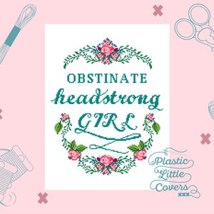 Kreuzstich Stickmuster PDF - Obstinate, eigensinnige Mädchen - Jane Austen Literarisches Zitat - Stolz und Vorurteil Geschenk - Buchliebhaber Geschenk