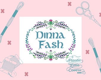 Modern Cross Stitch Pattern PDF - Dinna Fash - Outlander Inspired Scottish Thistle - Book Lover Gift