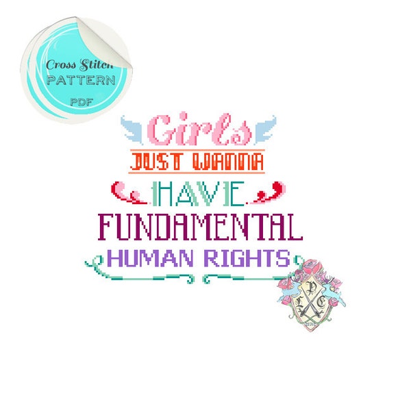 Girls Just Wanna Have Fundamental Human Rights Typography Cross Stitch Pattern. Digital Download PDF.