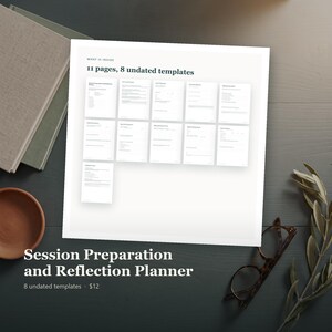 May include: A Session Preparation and Reflection Planner featuring 11 pages and 8 undated templates. The document displays a grid of white pages with black text, showcasing various organizational layouts for session planning and reflection.