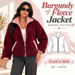 Puede incluir: Una chaqueta de forro polar color burdeos con forro interior rosa claro, cuello alto y cremallera. La imagen incluye el texto Burgundy Fleece Jacket Sewing Pattern, Simple to Make, y las tallas XS - XXXL, junto a un dibujo de la chaqueta.