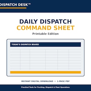 May include: A Daily Dispatch Command Sheet printable document featuring a dark blue header with the text THE DISPATCH DESK, a central table labeled TODAY'S DISPATCH BOARD, and a bottom section with the text INSTANT DIGITAL DOWNLOAD 1-PAGE PDF.