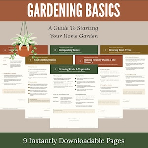 May include: A collection of nine informational gardening guide pages titled Gardening Basics: A Guide To Starting Your Home Garden. The documents feature text on composting, seed starting, fruit trees, and vegetable growing with a potted plant graphic.