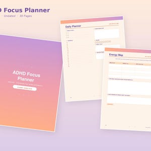 May include: An ADHD Focus Planner with a sunset glow gradient cover and 30 undated pages. The set includes a daily planner sheet with a schedule and task list, and an energy map sheet with sections for tracking focus windows and energy levels.