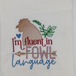 Fowl language, Kitchen tea/flour sack towel, kitchen accessory, chicken Christmas gift, farmhouse kitchen, snarky chicken fun.