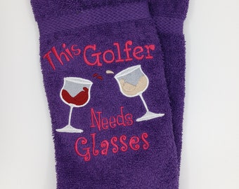 Personalized golf towel for her, This golfer needs Glasses wine, Golf wine funny useful gift, Embroidered gift for the golfer,Wine golf gift