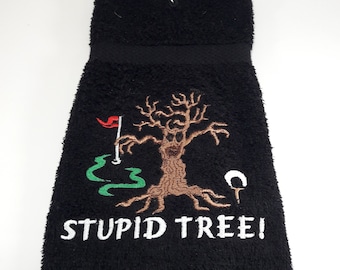 Golf towel - Stupid Tree - Funny golf gift - Fun useful gift for that special golfer in your life - Humor golf gift - Personalized for free