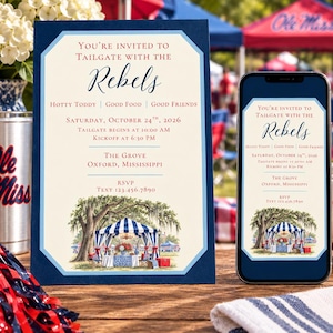 May include: A rectangular invitation card and a smartphone displaying the same design. The text reads: You're invited to tailgate with the Rebels, Hotty Toddy, Good Food, Good Friends, Saturday, October 24th, 2026, The Grove, Oxford, Mississippi, RSVP text 123.456.7890.