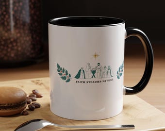 Nativity Scene Coffee Mug, Faith Steadies My Soul, Christian Christmas Gift