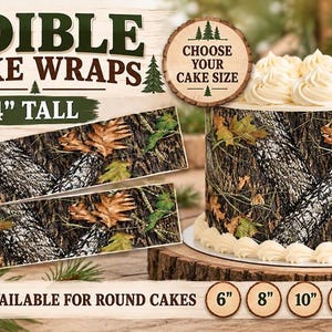 May include: Edible cake wraps with a camouflage pattern of tree bark and autumn leaves, 4 inches tall. The text reads EDIBLE CAKE WRAPS, CHOOSE YOUR CAKE SIZE, 4" TALL, and AVAILABLE FOR ROUND CAKES with size options 6", 8", 10", and 12".