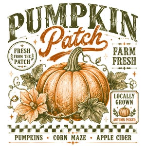Könnte beinhalten: Eine grafische Illustration mit einem großen orangefarbenen Kürbis mit grünen Blättern und Ranken. Der Text lautet PUMPKIN PATCH, FRESH FROM THE PATCH, FARM FRESH, LOCALLY GROWN, AUTUMN PICKED, PUMPKINS, CORN MAZE und APPLE CIDER.
