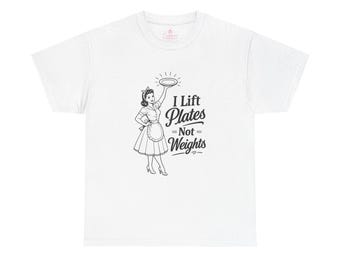 I Lift Plates Not Weights Tee Shirt