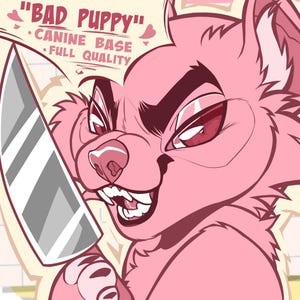 Puede incluir: Una ilustración digital de un personaje canino antropomórfico rosa que sostiene un cuchillo grande. El texto BAD PUPPY, CANINE BASE y FULL QUALITY es visible. El personaje tiene cejas rosa oscuro, dientes afilados y una expresión feroz.