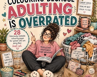 May include: The Snarky Colouring Book Book Two Colouring Because Adulting Is Overrated features a cover illustration of a person in a pink sweatshirt reading a book, surrounded by items like a laundry basket, pens, and signs with humorous text.