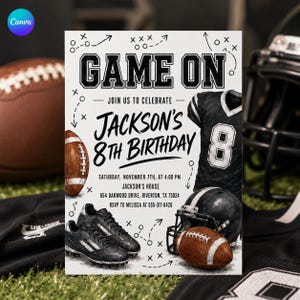 May include: A white birthday invitation card featuring black text that reads GAME ON JOIN US TO CELEBRATE JACKSON'S 8TH BIRTHDAY. The design includes illustrations of a football, a jersey with the number 8, a helmet, and cleats with play diagrams.