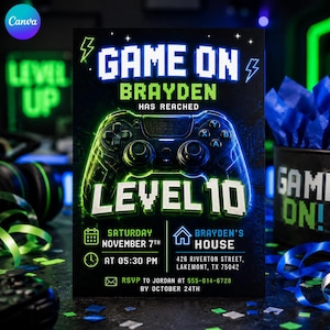 May include: A rectangular party invitation card with a black background featuring a neon blue and green video game controller graphic. The text reads GAME ON, BRAYDEN HAS REACHED LEVEL 10, SATURDAY NOVEMBER 7TH AT 05:30 PM, BRAYDEN'S HOUSE, 426 RIVERTON STREET, LAKEMONT, TX 75042, RSVP TO JORDAN AT 555-014-6728 BY OCTOBER 24TH.