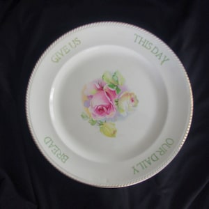 Vintage / Antique Plate: &quot;Give Us This Day Our Daily Bread&quot; w/ Roses, Crown Ivory