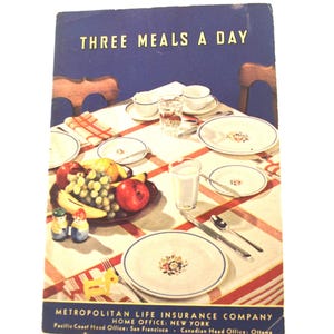 Vintage Cookbook / Cook Book / Advertising Booklet: &quot;Three Meals A Day&quot; Metropolitan Life