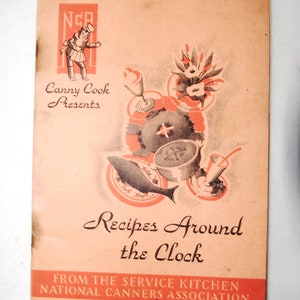 Vintage Cookbook / Booklet: 1940 &quot;Recipes Around the Clock&quot; National Canners Association