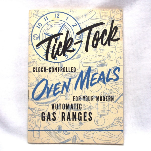 Vintage Advertising Cookbook / Cook Book / Booklet: MINT "Tick-Tock Clock-Controlled Oven Meals" 50s / 1950s / 1951