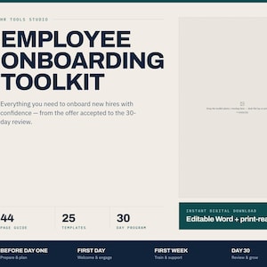 May include: An employee onboarding toolkit digital document featuring the text HR TOOLS STUDIO, EMPLOYEE ONBOARDING TOOLKIT, 44 PAGE GUIDE, 25 TEMPLATES, 30 DAY PROGRAM, and sections for before day one, first day, first week, and day 30.