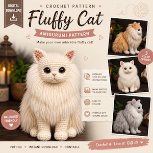 May include: A digital crochet pattern for a fluffy cat amigurumi. The document features text including 'Fluffy Cat', 'Amigurumi Pattern', and '3 Color Options'. It displays a large cream-colored crocheted cat and three smaller photos showing cats in orange, white, and gray.