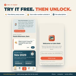 K&ouml;nnte beinhalten: Eine digitale Benutzeroberfl&auml;che f&uuml;r die Calm Debt App mit einem kostenlosen Demo-Bildschirm und einem Freischalt-Bildschirm. Der Text lautet: TRY IT FREE. THEN UNLOCK. Free demo, every screen. Your order number unlocks it. No subscription.