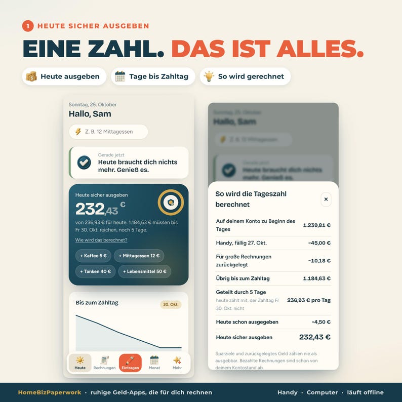 May include: A mobile application interface displaying financial planning tools with the text HEUTE SICHER AUSGEBEN, EINE ZAHL. DAS IST ALLES., and detailed budget calculations including a daily safe spending amount of 232,43 &euro;.