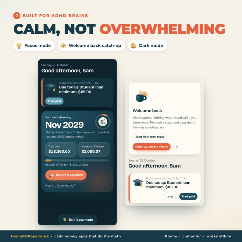 K&ouml;nnte beinhalten: Eine digitale Benutzeroberfl&auml;che mit dem Titel Built for ADHD Brains: Calm, Not Overwhelming. Sie zeigt zwei mobile App-Ansichten zur Finanzverfolgung, zum Schuldenabbau und zur Aufgabenverwaltung mit Schaltfl&auml;chen f&uuml;r Focus mode, Welcome back catch-up und Dark mode.