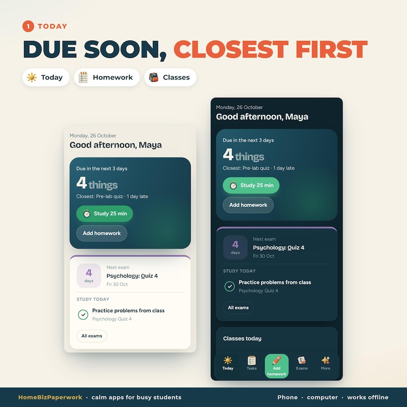 Puede incluir: Una interfaz digital que muestra una aplicaci&oacute;n de planificaci&oacute;n estudiantil con dos vistas m&oacute;viles. El texto dice Due Soon, Closest First, Good afternoon, Maya, 4 things, Study 25 min, Add homework, Psychology: Quiz 4 y Practice problems from class.