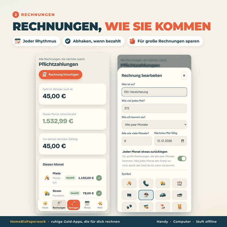 May include: A digital interface for bill management titled RECHNUNGEN, WIE SIE KOMMEN. It displays a list of Pflichtzahlungen with amounts like 45,00 &euro; and 1.532,99 &euro;, alongside a Rechnung bearbeiten pop-up window for inputting payment details, frequencies, and selecting icons for various expenses.