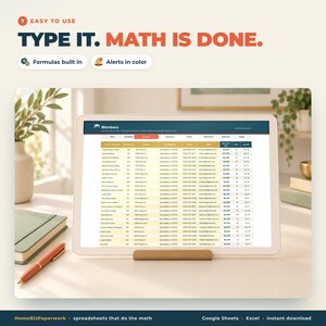 May include: A digital tablet displays a members spreadsheet with columns for names, addresses, and financial data. The screen text reads: EASY TO USE, TYPE IT. MATH IS DONE. Formulas built in, Alerts in color. HomeBizPaperwork, spreadsheets that do the math.