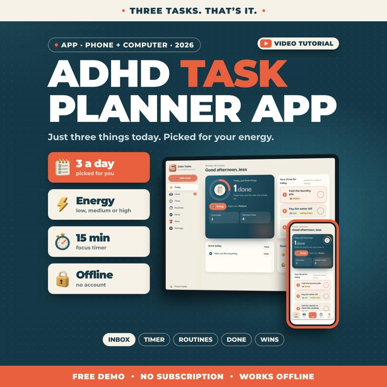 May include: A digital ADHD task planner app interface displayed on a computer screen and a smartphone. The layout features text including Three tasks. That's it., ADHD Task Planner App, 3 a day, Energy, 15 min, and Offline. The interface shows task lists, a focus timer, and energy level settings.
