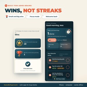 May include: A digital interface display featuring the text Built for ADHD brains, Wins, not streaks. Two mobile app screens show task tracking, progress badges, and daily to-do lists with energy levels, including items like Fold the laundry pile.