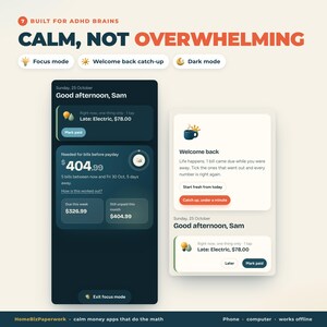Puede incluir: Una interfaz digital con el texto Built for ADHD brains, Calm, not overwhelming. Muestra dos pantallas de aplicaci&oacute;n m&oacute;vil con temas oscuros y claros, presentando datos de seguimiento financiero, recordatorios de facturas y botones para Focus mode, Welcome back catch-up y Dark mode.