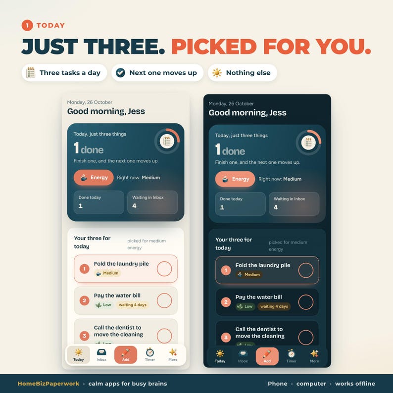 May include: A digital task management interface displayed in light and dark modes. The screen shows a daily planner with the text 'JUST THREE. PICKED FOR YOU.' and lists tasks like 'Fold the laundry pile' and 'Pay the water bill' with energy levels.