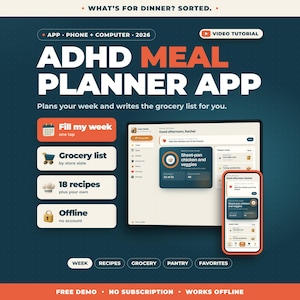 May include: An ADHD meal planner app interface displayed on a tablet and smartphone. The dark blue background features white and orange text including "What's for dinner? Sorted." and "Fill my week," "Grocery list," "18 recipes," and "Offline."