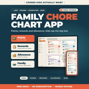 May include: A digital family chore chart app displayed on a tablet and smartphone. The interface features sections for points, rewards, allowance, and family profiles. Text includes CHORES KIDS ACTUALLY WANT, FAMILY CHORE CHART APP, and VIDEO TUTORIAL.
