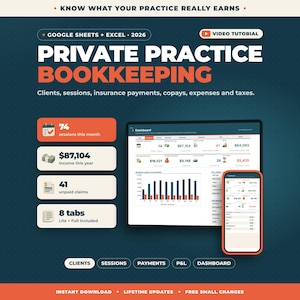 May include: A digital bookkeeping template for Google Sheets and Excel 2026 titled Private Practice Bookkeeping. It displays a dashboard on a tablet and smartphone, with metrics for sessions, income, unpaid claims, and tabs for financial tracking.