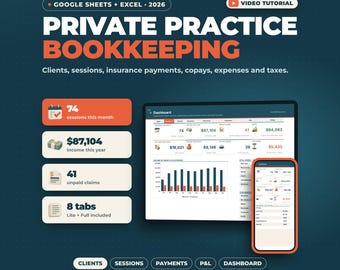 May include: A digital bookkeeping template for Google Sheets and Excel 2026 titled Private Practice Bookkeeping. It displays a dashboard on a tablet and smartphone, with metrics for sessions, income, unpaid claims, and tabs for financial tracking.